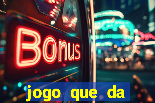 jogo que da dinheiro de verdade sem precisar depositar